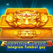 telegram futebol gay